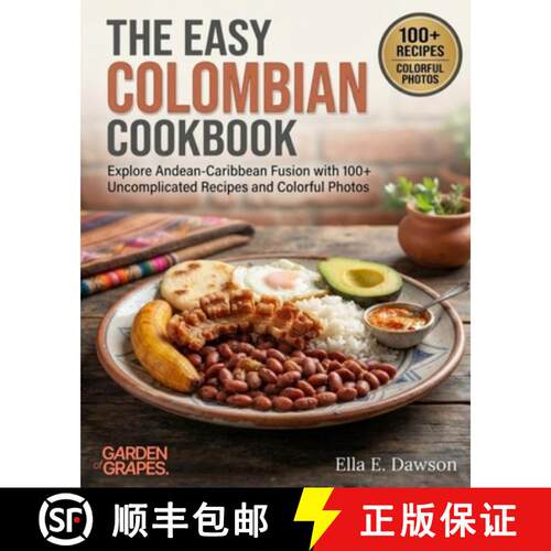 【3-4周达】The Easy Colombian Cookbook: Explore Andean-Caribbean Fusion with 100+ Uncomplicated Recip... [9798256198985]