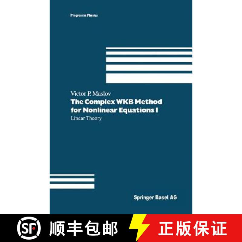 【3-4周达】The Complex WKB Method for Nonlinear Equations I : Linear Theory [9783034896696]
