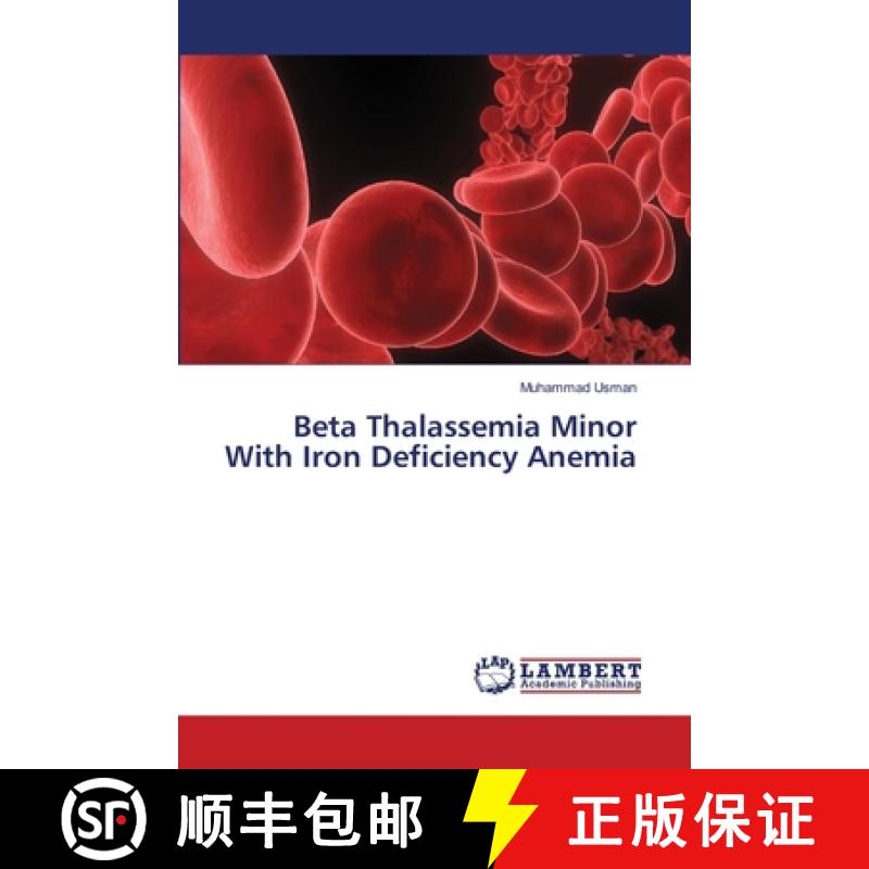 【3-4周达】Beta Thalassemia Minor With Iron Deficiency Anemia [9783659493782]
