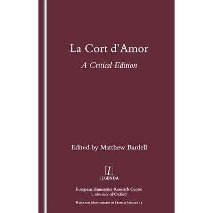 【4周达】La Cort d'Amor: A Critical Edition [9781900755665]