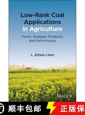【3-4周达】Low-Rank Coal Applications In Agriculture: Analyses, Manufacturing, And Performance [Wiley... [9781119734758]