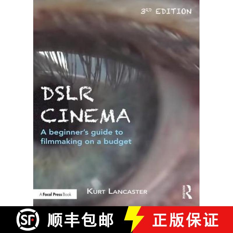 【3-4周达】Dslr Cinema: A Beginner's Guide to Filmmaking on a Budget [9780415793544]