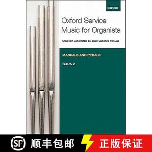 Oxford 9780193372672 Manuals 4周达 and Music Service Bk. for Pedals Organ