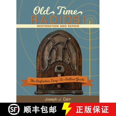 【3-4周达】Old Time Radios! Restoration and Repair: (New Edition) [9781626545182]