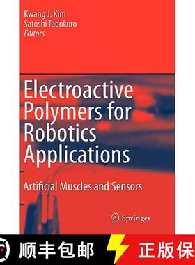 【3-4周达】Electroactive Polymers for Robotic Applications : Artificial Muscles and Sensors [9781846283710]