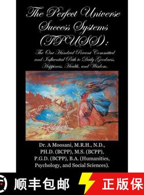 【3-4周达】The Perfect Universe Success Systems (Tpuss).: The One Hundred Percent Committed and Influ... [9781452569048]