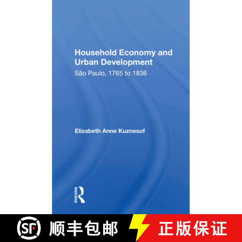【3-4周达】Household Economy and Urban Development: Sao Paulo, 1765 to 1836 [9780367158736]