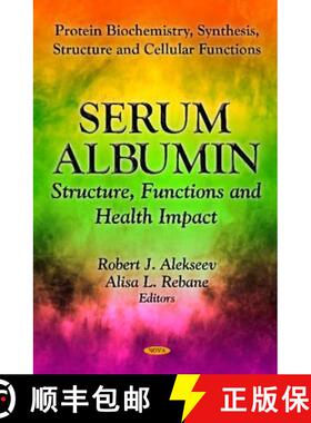 【3-4周达】Serum Albumin: Structure, Functions and Health Impact [9781621002314]