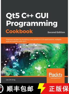 预订 Qt5 C++ GUI Programming Cookbook: Practical recipes for building cross-platform GUI applications... [9781789803822]
