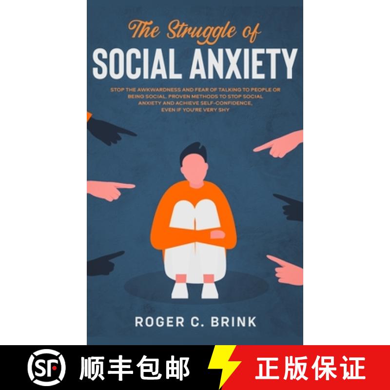 【3-4周达】Struggle of Social Anxiety: Stop The Awkwardness and Fear of Talking to People or Being So... [9781648661822]