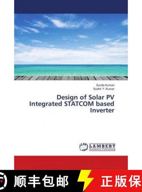预订 Design of Solar PV Integrated STATCOM based Inverter [9786139987863]
