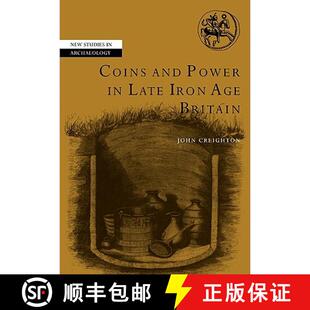 【3-4周达】Coins and Power in Late Iron Age Britain: - Coins and Power in Late Iron Age Britain [9780521114516]