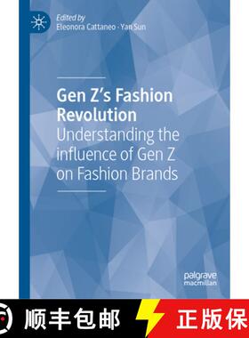 【3-4周达】Gen Z's Fashion Revolution: Understanding the influence of Gen Z on Fashion Brands [9783031729157]