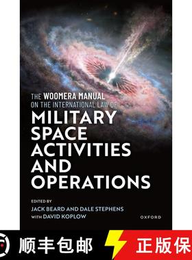 【3-4周达】The Woomera Manual on the International Law of Military Space Operations [9780192870667]