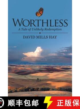 预订 Worthless: A Tale of Unlikely Redemption [9781480854000]