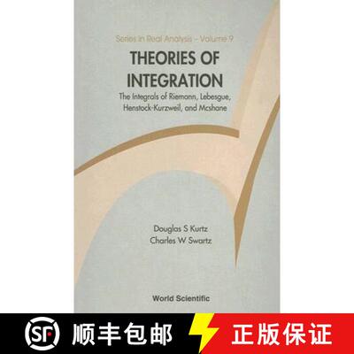 【3-4周达】Theories Of Integration: The Integrals Of Riemann, Lebesgue, Henstock-kurzweil, And Mcshan... [9789812566119]