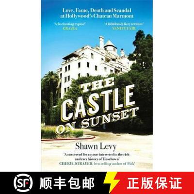 【3-4周达】Castle on Sunset: Love, Fame, Death and Scandal at Hollywood's Chateau Marmont [9781474611848]