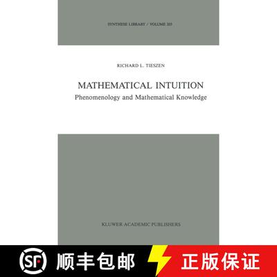 【3-4周达】精装 Mathematical Intuition : Phenomenology and Mathematical Knowledge [9780792301318]
