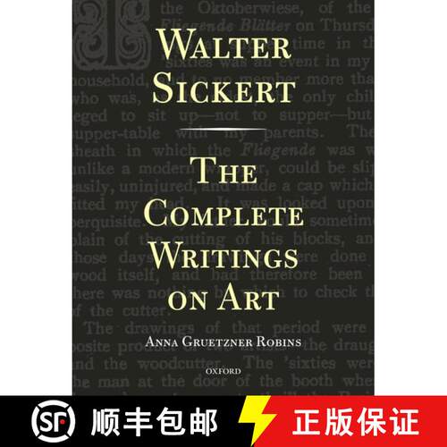 【3-4周达】精装 Walter Sickert: The Complete Writings on Art [9780198172253]