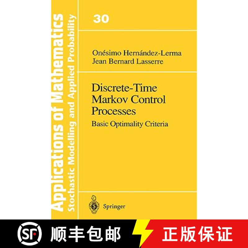 【3-4周达】Discrete-Time Markov Control Processes : Basic Optimality Criteria [9780387945798]