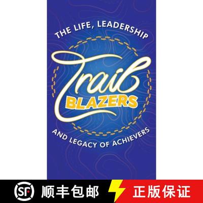 【3-4周达】TRAILBLAZERS: The Life, Leadership and Legacy of Achievers [9781957456706]