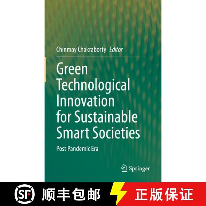 【3-4周达】Green Technological Innovation for Sustainable Smart Societies: Post Pandemic Era [9783030732943]