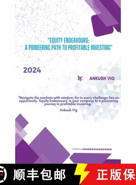 预订 Equity Endeavours: A Pioneering Path to Profitable Investing [9798224578962]