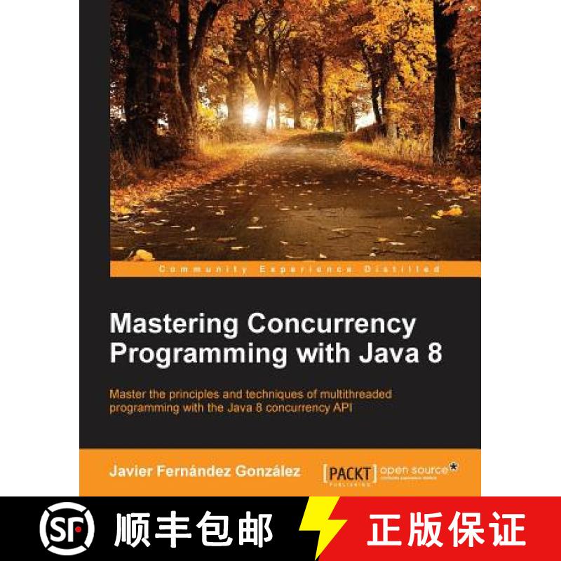 预订 Mastering Concurrency Programming with Java 8 [9781785886126]