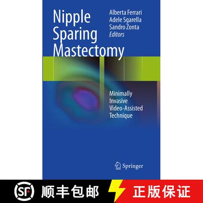 【3-4周达】Nipple Sparing Mastectomy: Minimally Invasive Video-Assisted Technique (Softcover reprint ... [9788847039179]