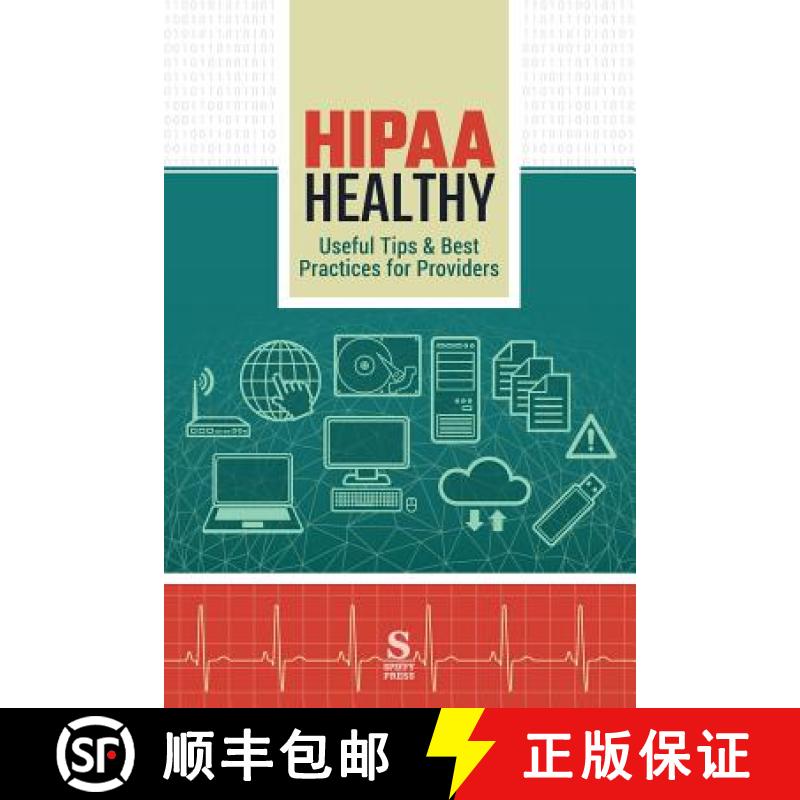 【3-4周达】HIPAA Healthy: Useful Tips & Best Practices for Providers [9780692738269]