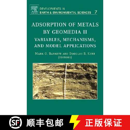 【3-4周达】精装 Adsorption of Metals by Geomedia II: Variables, Mechanisms, and Model Applications Vo... [9780444532121]