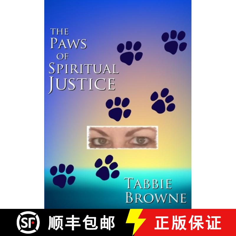 【3-4周达】The Paws Of Spiritual Justice [9780244340063]