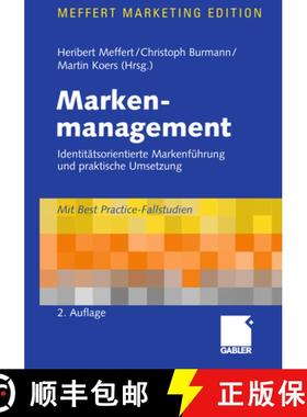 【3-4周达】Markenmanagement: Identitätsorientierte Markenführung Und Praktische Umsetzung [9783658007362]