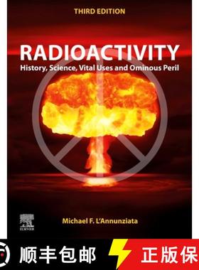 【3-4周达】Radioactivity: History, Science, Vital Uses and Ominous Peril [9780443158278]