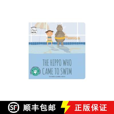 【3-4周达】The Hippo Who Came to Swim: Short Story Toddler Book for Daily Routine Swimtime Baby Board... [9789355934451]