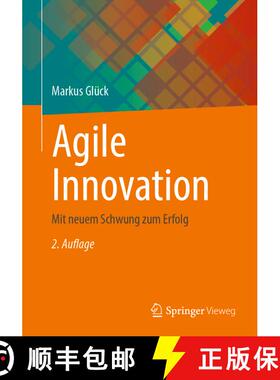 【3-4周达】Agile Innovation: Mit neuem Schwung zum Erfolg (2. Auflage 2025) (2. Auflage 2025) [9783658465834]