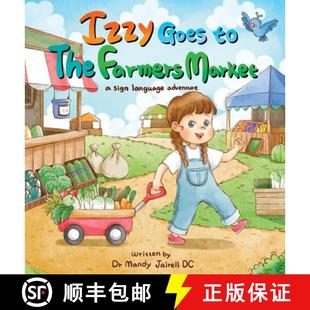 Market and Izzy Farmers Toddlers Babies Sign 9781961000056 Adventure the for goes 预订 Language