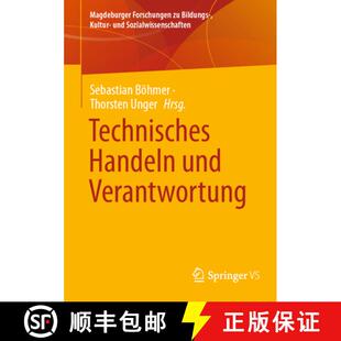【3-4周达】Technisches Handeln und Verantwortung [9783658466305]
