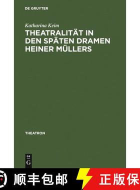 【3-4周达】Theatralität in den späten Dramen Heiner Müllers [9783484660236]