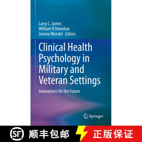 【3-4周达】精装 Clinical Health Psychology in Military and Veteran Settings : Innovations for the Future [9783031120626]