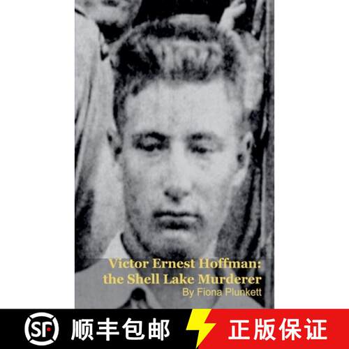 【3-4周达】Victor Ernest Hoffman: the Shell Lake Murderer [9798224897094]