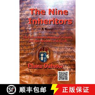 【3-4周达】The Nine Inheritors: The Extraordinary Odyssey of a Family and Their Ancient Torah Scroll [9780984277858]