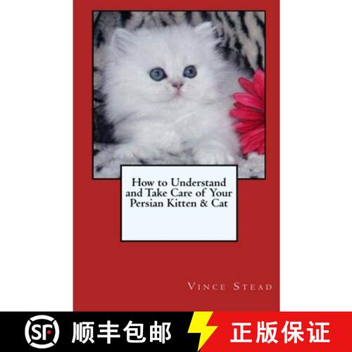 【3-4周达】How to Understand and Take Care of Your Persian Kitten & Cat [9781329174382]