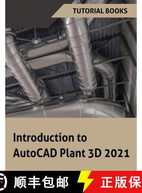 【3-4周达】Introduction to AutoCAD Plant 3D 2021 [9788194613763]