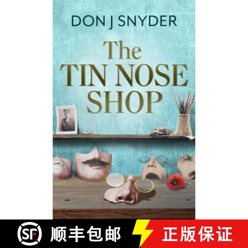 【2-3周达】The Tin Nose Shop: Inspired by an Extraordinary Real-Life Story from the First World War [9781915054609]