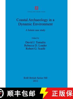 【3-4周达】Coastal Archaeology in a Dynamic Environment: A Solent case study [9781407310428]