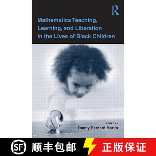 【3-4周达】Mathematics Teaching, Learning, and Liberation in the Lives of Black Children [9780805864649]