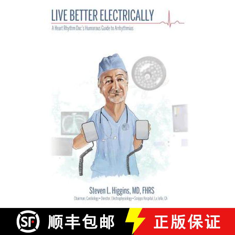 【3-4周达】Live Better Electrically: A Heart Rhythm Doc's Humorous Guide to Arrhythmias [9780997236002]