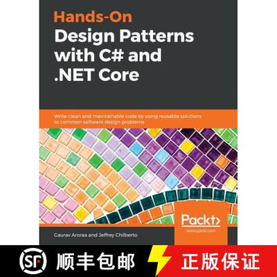预订 Hands-On Design Patterns with C# and .NET Core: Write clean and maintainable code by using reusa... [9781789133646]