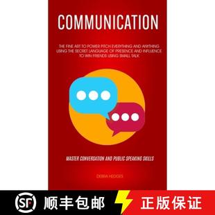 【3-4周达】Communication: The Fine Art To Power Pitch Everything And Anything Using The Secret Langua... [9781989682036]